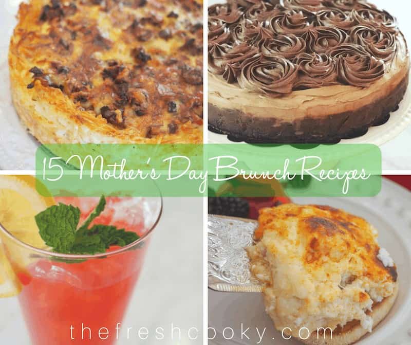 Mother's Day Brunch Recipes • The Fresh Cooky