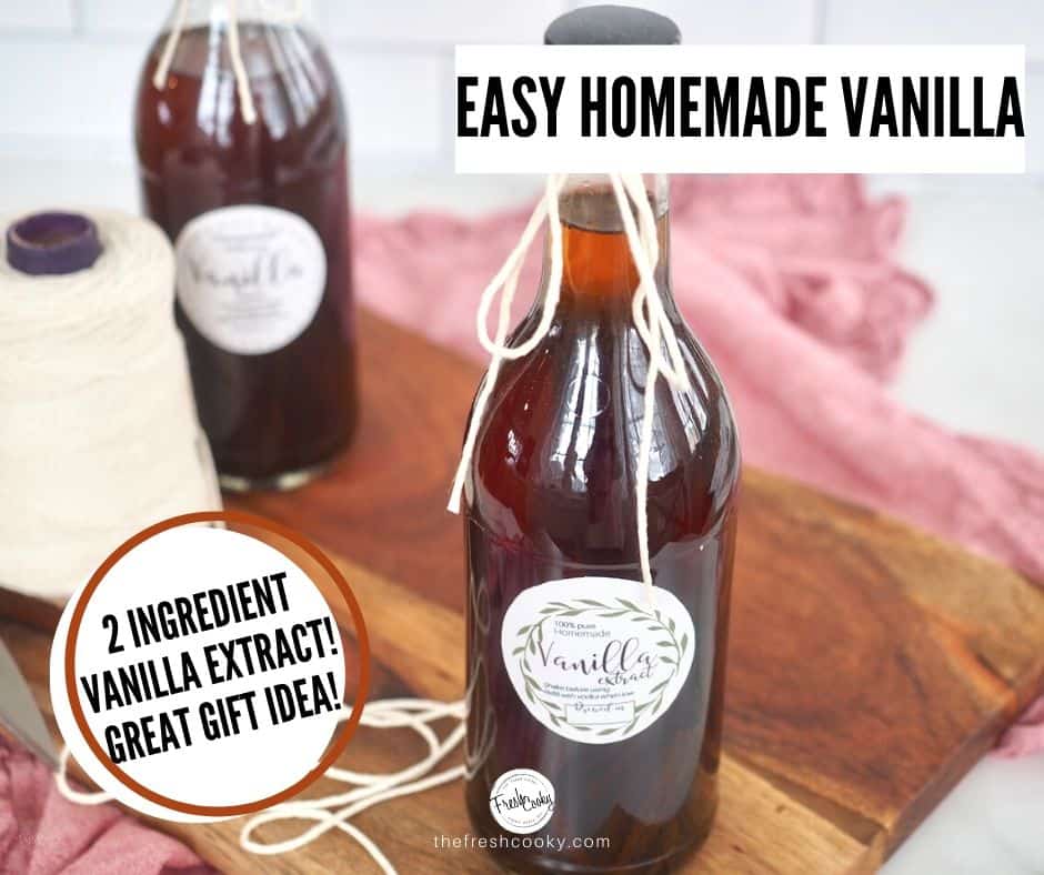 Homemade Vanilla Extract & Free Printable Labels • The Fresh Cooky