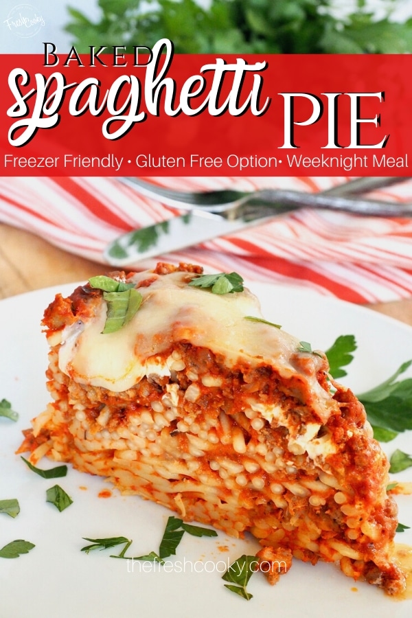 The Best Easy Baked Spaghetti Pie Recipe (The Best) • The Fresh Cooky