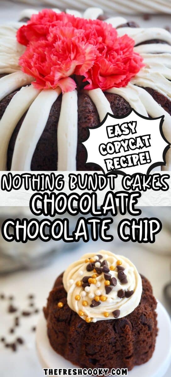 Full size Nothing Bundt Cakes Chocolate Chip Cake and mini bundt cake to pin.