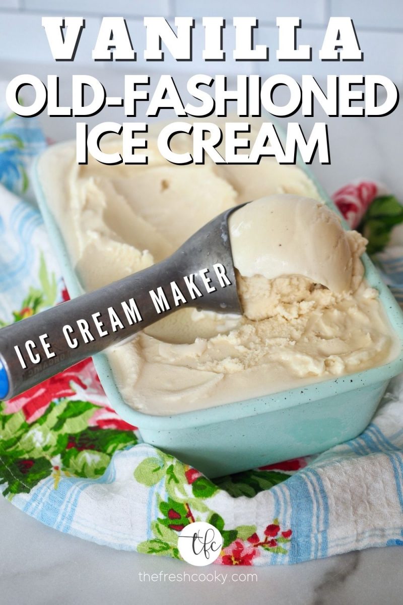 Old-Fashioned Homemade Vanilla Ice Cream - Reluctant Entertainer