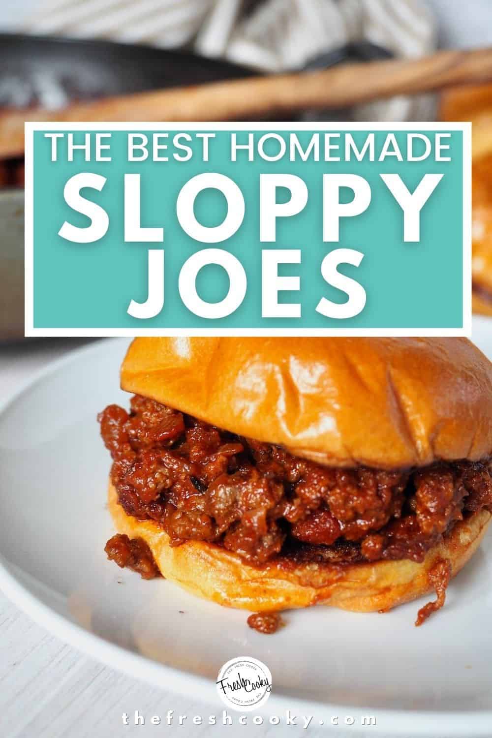 The Best Homemade Sloppy Joes • The Fresh Cooky