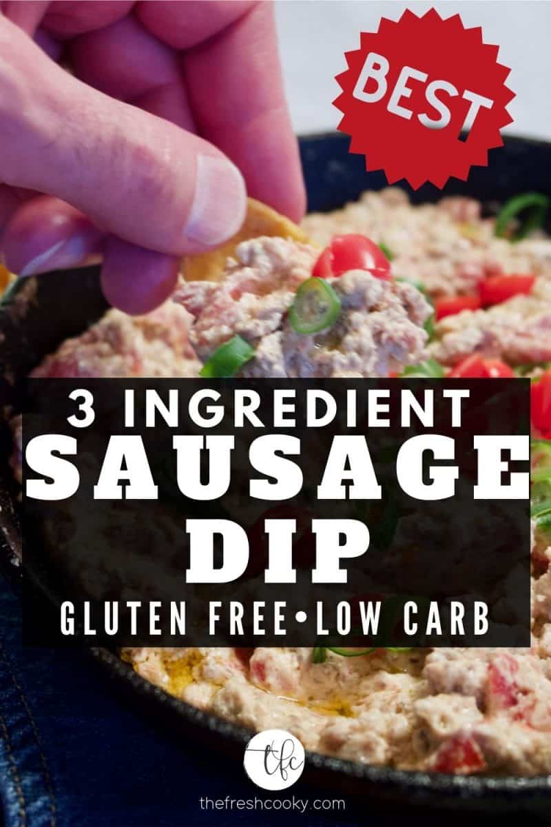 Pinterest image for 3 ingredient Sausage Dip gluten free and low carb with image of hand scooping some sausage cream cheese dip