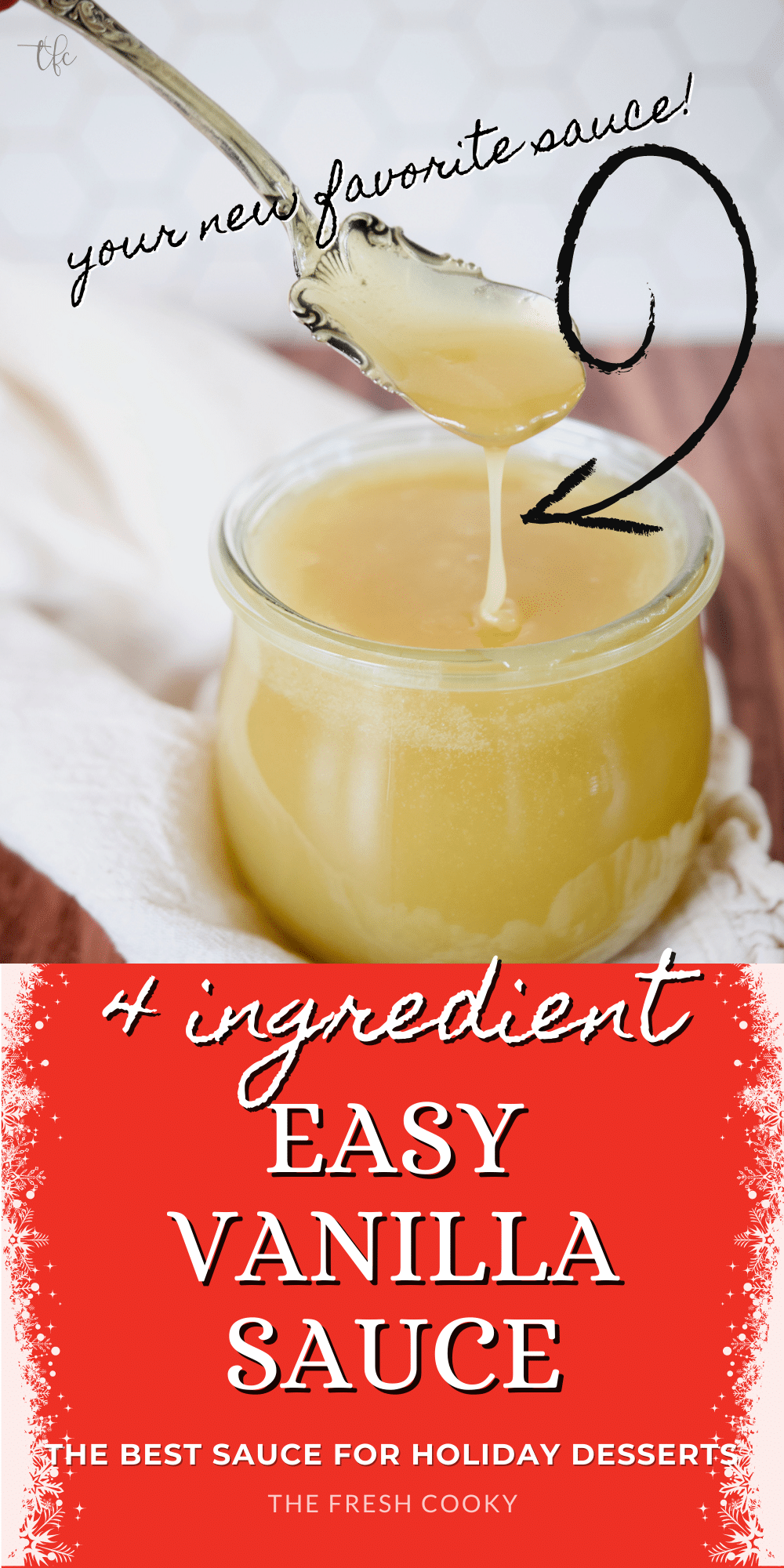 Easy Easy Vanilla Sauce Best Dessert Sauce Ever • The Fresh Cooky