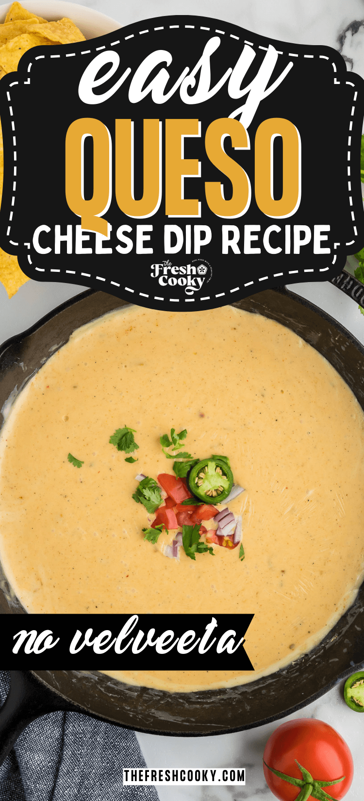 Easy Easy Queso Cheese Dip Recipe (without Velveeta) - The Fresh Cooky