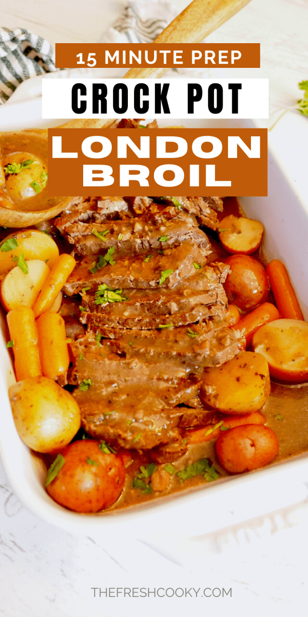 https://www.thefreshcooky.com/wp-content/uploads/2022/01/crockpot-london-broil-pin-4-600x1200.png