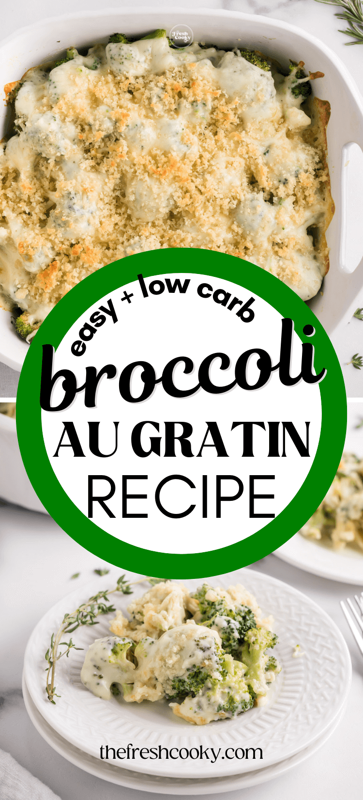 Easy Cheesy Broccoli Au Gratin Recipe • The Fresh Cooky