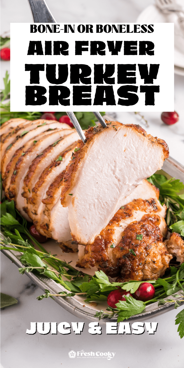 https://www.thefreshcooky.com/wp-content/uploads/2022/11/Air-Fryer-Turkey-Breast-Pin-3-600x1200.png